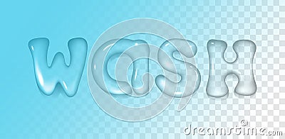 Vector realistic water font on transparent background. Wash Vector Illustration